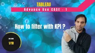 Tableau Advance Use Case - 1 (Filter with KPI using FIXED LOD)
