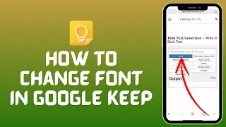 How to Change Font on Google Keep (2024) | Change Google Keep Notes Font