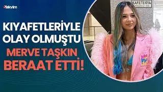 Sosyal medya fenomeni Merve Taşkın, yargılandığı davada beraat etti