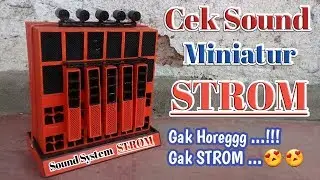 Cek Sound Miniatur Sound System STROMM | Gak Horegg Gak STROM 😍😍