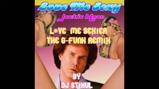 Love Me sexier !  DJ Stikul  Jackie Moon Love me Sexy G funk Remix