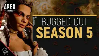 BUGGED OUT SEASON 5 EXPERIENCE.exe | Apex Legends (Season 5)