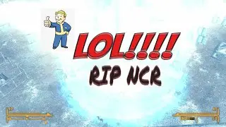 Being TERRIBLE to NCR | Fallout: New Vegas | "That Lucky old Sun."