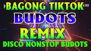 BAGONG TIKTOK BUDOTS REMIX | DISCO NONSTOP BUDOTS 2023