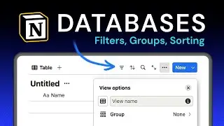 Notion Databases: Filter, Group & Sort (Beginners Tutorial) in under 10 Minutes