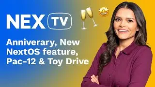 It’s Our Anniversary, New NextOS Feature, Pac-12, Toy Drive | NexTV 📺
