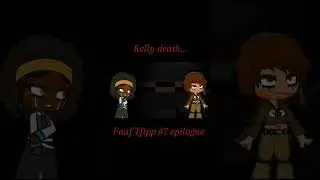 FAKE BLOOD! Kelly death Tftpp #7 epilogue #animtion #gachaclub #gachalife  #fypシ゚
