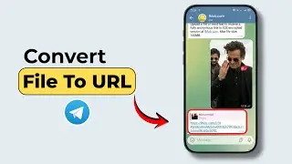 How To Convert File To URL Telegram Bot