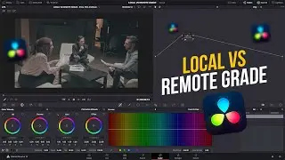 Local vs Remote Grade - DaVinci Resolve