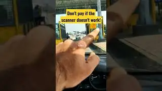 Don't pay Toll if the scanner doesn't work! 