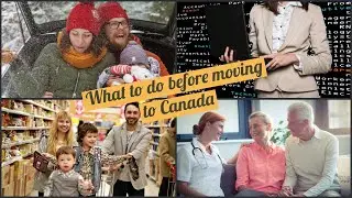 What to do before moving to Canada