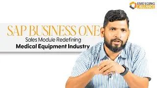 SAP B1 Sales Module Redefining Medical Equipment Industry| Emerging Alliance