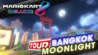 Tour Bangkok Moonlight - Mario Kart 8 Deluxe [4k]