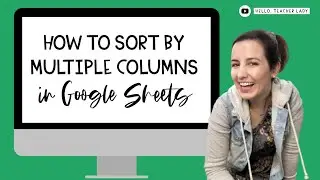 How to Sort by Multiple Columns in Google Sheets ✅ MUST-KNOW Tip for Teachers! | TUTORIAL