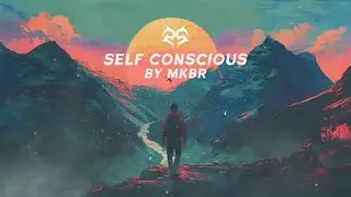 MkBb - Self Conscious