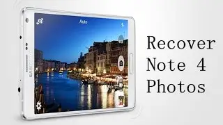 How to Recover Deleted Photos from Samsung Note 4?