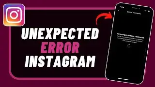 Fix Instagram An Unexpected Error Occurred Please Try Again Later