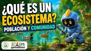 Que es un Ecosistema? | Población y Comunidad