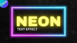 Master Neon Text Effects in Canva! | Beginner's Fun Guide