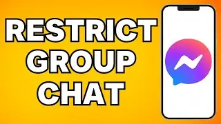 How To Restrict Group Chat in Facebook Messenger (2024)