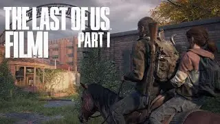 THE LAST OF US PART 1 FİLM GİBİ İZLE (tüm sinematikler) | Türkçe Dublaj (TÜM HİKAYE)