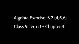 Chapter 3.Algebra-9th Term 1 Exercise-3.2(4,5,6)