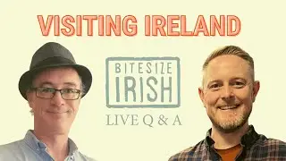 Visiting Ireland: Where To Use Your Irish,  And How To Experience Native Culture.