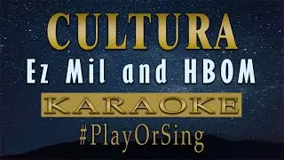 Cultura - Ez Mil & Hbom (KARAOKE VERSION)