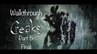 Creaks Walkthrough final part with perfect movements Apply Arcade,PC ,PS4,Xbox 1 and Nintendo games