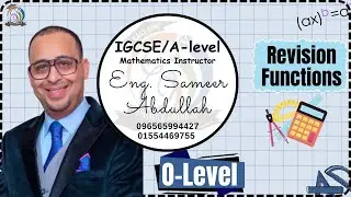 Eng. Sameer Abdullah Explaining Super Revision Functions Math IGCSE With Solving!!!