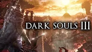 Dark Souls III Official 2016 Cinematic  Intro