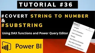 Convert String to Number in Power BI | How to use Substring Function in Power BI