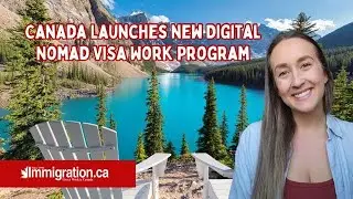 Canada Launches New Digital Nomad Visa Word Program