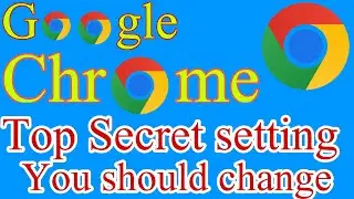 Google chrome Top Secret settings| Google chrome ki aisi settings jo apko zrur krni chahiye