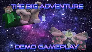 The Big Adventure - Demo Gameplay
