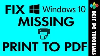 Windows 10- Fix Missing Print to PDF Problem
