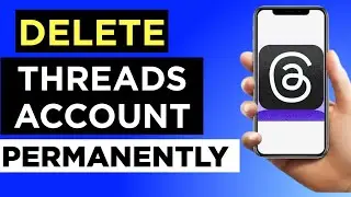 How To delete threads account permanently