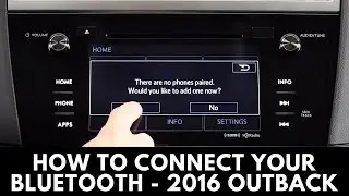2016 Subaru Outback: How to Connect Bluetooth