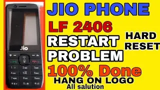 Jio Phone LF 2406 Restart problem salution full flash 100% done