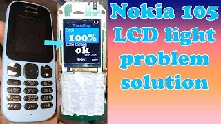 Nokia 105 LCD light problem solution | LCD ways complete solution