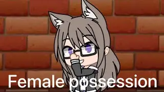 [Gacha Club]Female possession 36