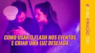 Como usar o flash nos eventos e criar uma luz desejada | 