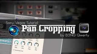 B3NG Qwerty : Pan Cropping  (Sony Vegas Tips | Tutorial) New Blue FX needed!!