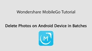 MobileGo: Delete Photos on Android Devices in Batches