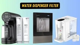 "Guide to Water Dispenser Filters"