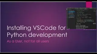 Installing VSCode on Windows for Python Development