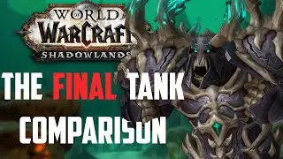 Which Tank Should You Play? - Shadowlands Tank Comparison