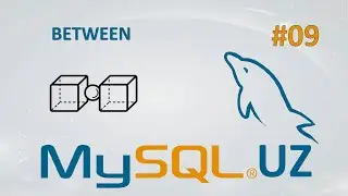 MYSQL 09 - BETWEEN || Ramziddin Khusanov
