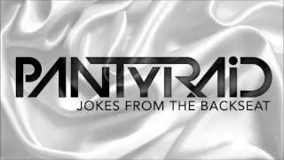 PANTyRAiD - Jokes From the Backseat [PillowTalk]