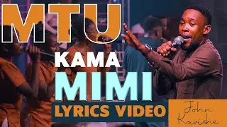 John Kavishe - Mtu Kama Mimi (Lyrics Video)